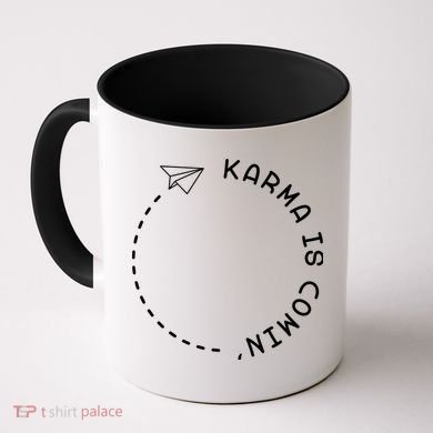 Karma Is Comin' Coffee Mug