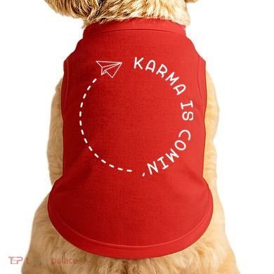 Karma Is Comin' Doggie Tank