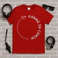 Karma Is Comin' T-Shirt thumb 5