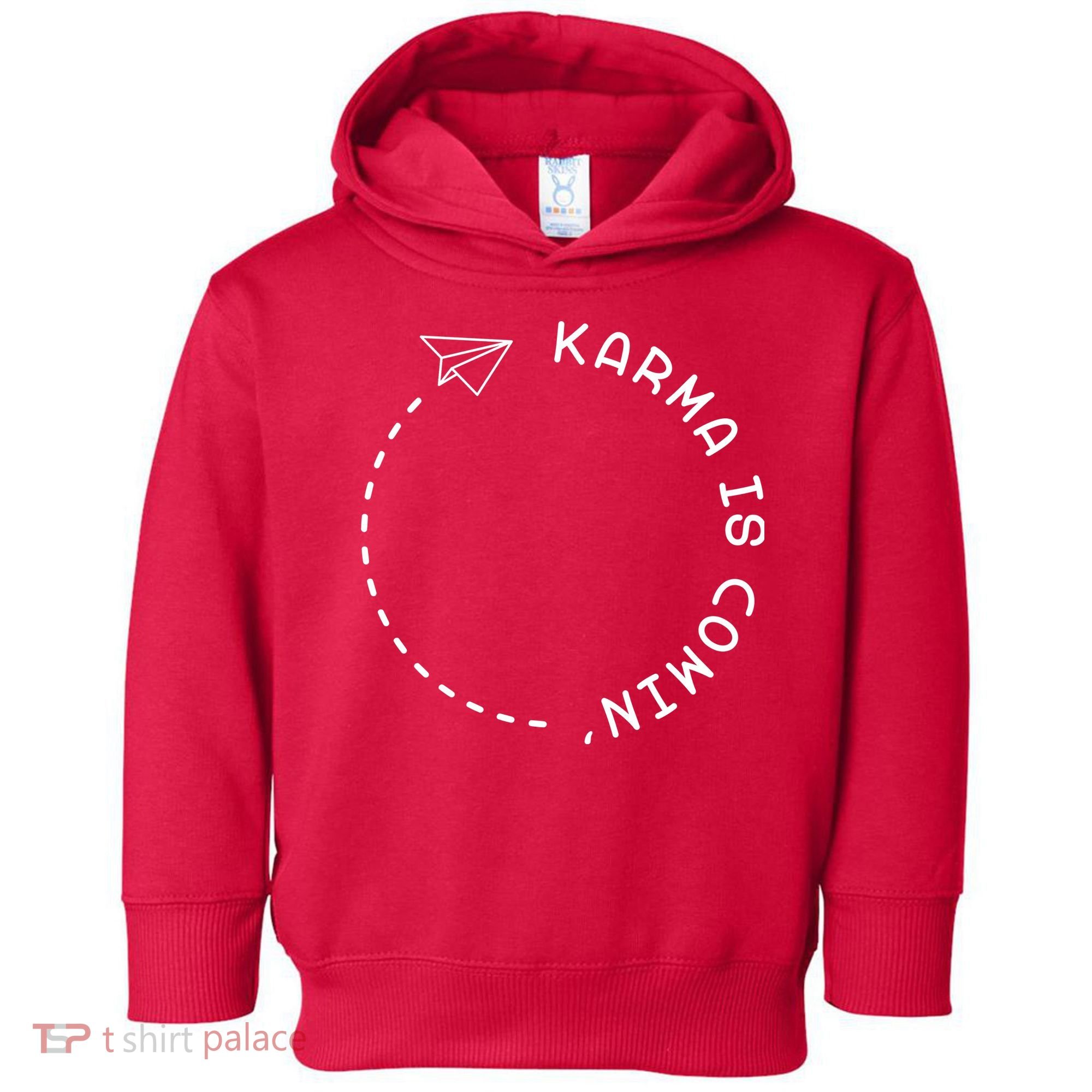 Karma Is Comin' Toddler Hoodie