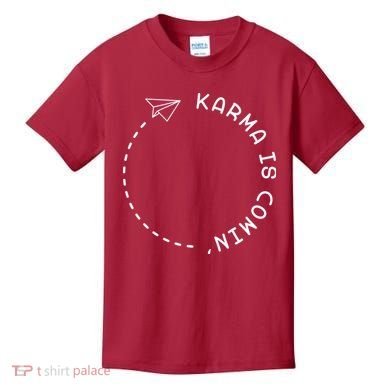 Karma Is Comin' Kids T-Shirt
