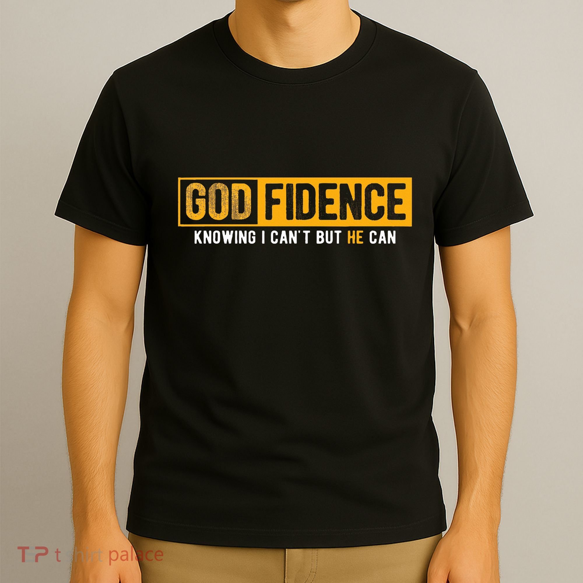 Knowing I CanT But He Can Christian Religious Jesus T-Shirt