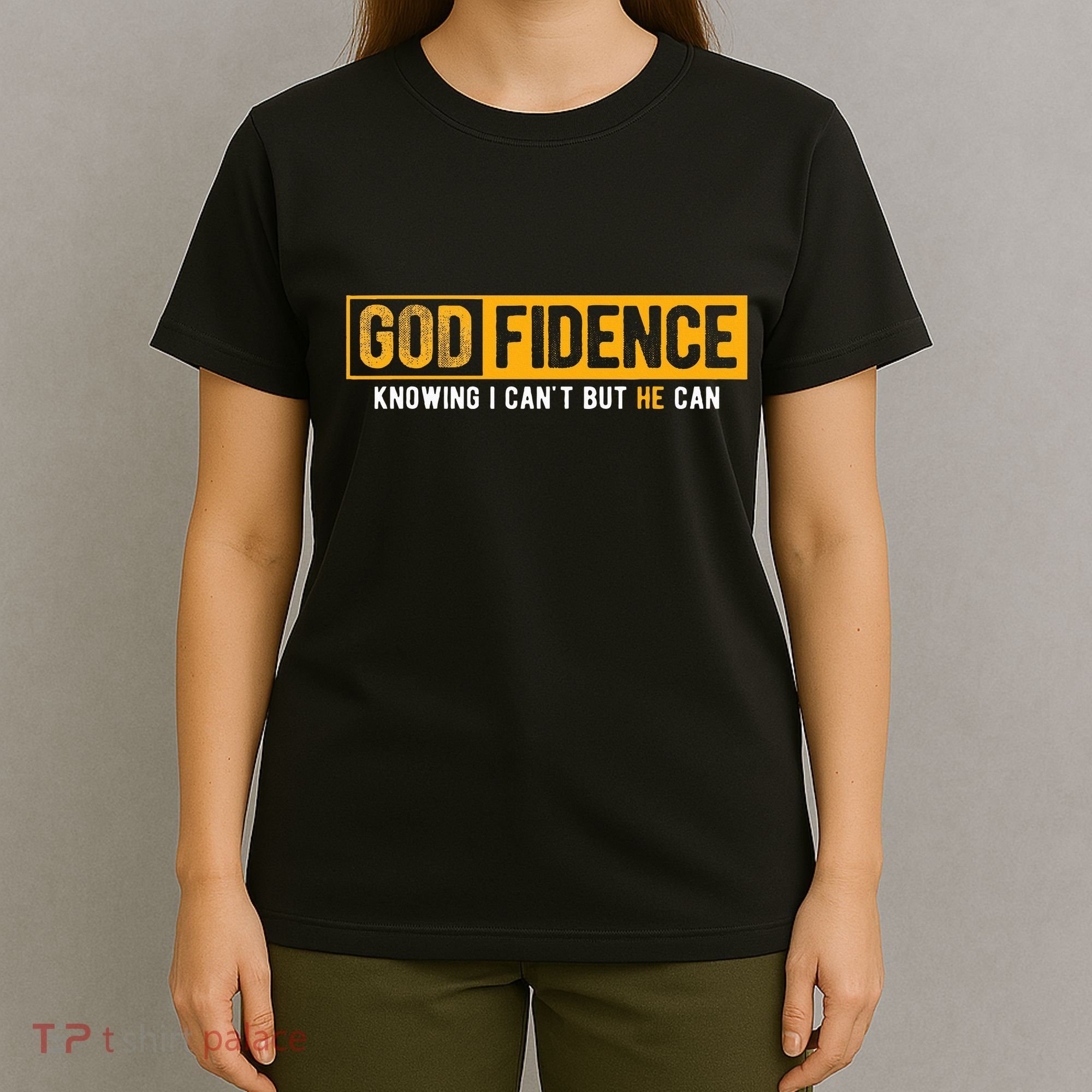 Knowing I CanT But He Can Christian Religious Jesus T-Shirt