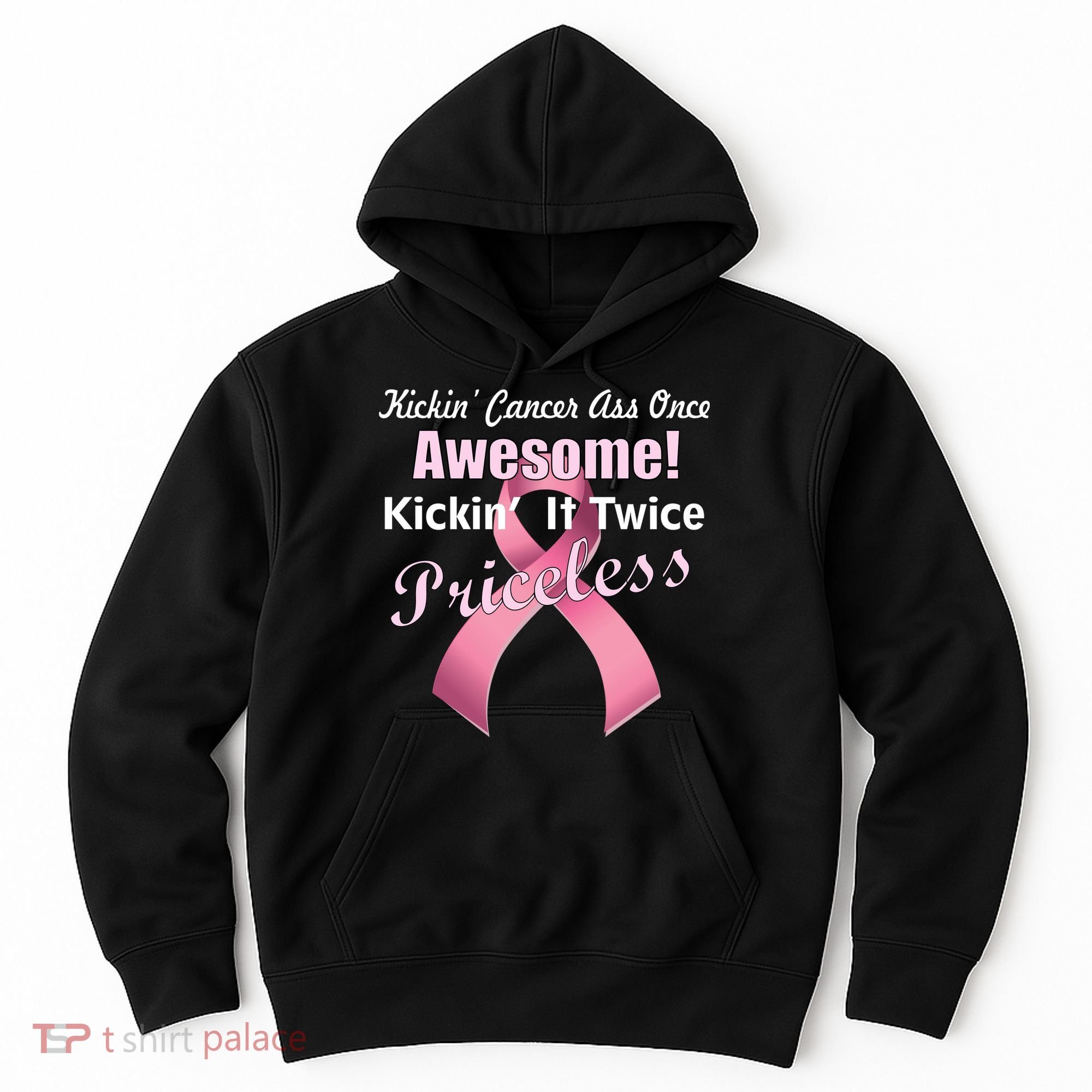 Kickin' Cancer's Ass One Awesome Twice Priceless Hoodie