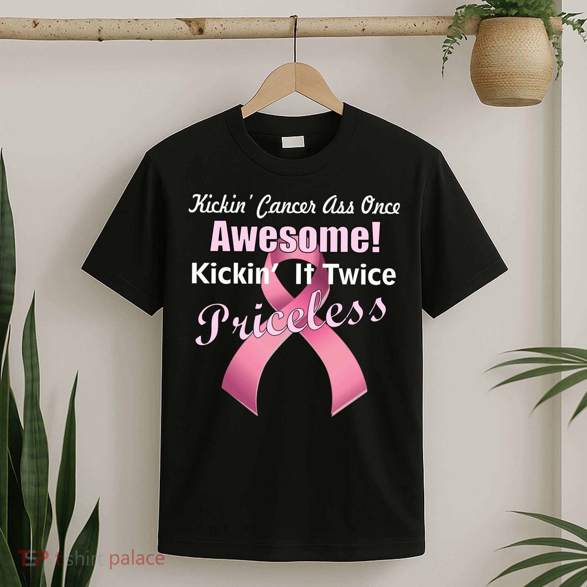 Kickin' Cancer's Ass One Awesome Twice Priceless T-Shirt