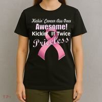 Kickin' Cancer's Ass One Awesome Twice Priceless T-Shirt thumb 4