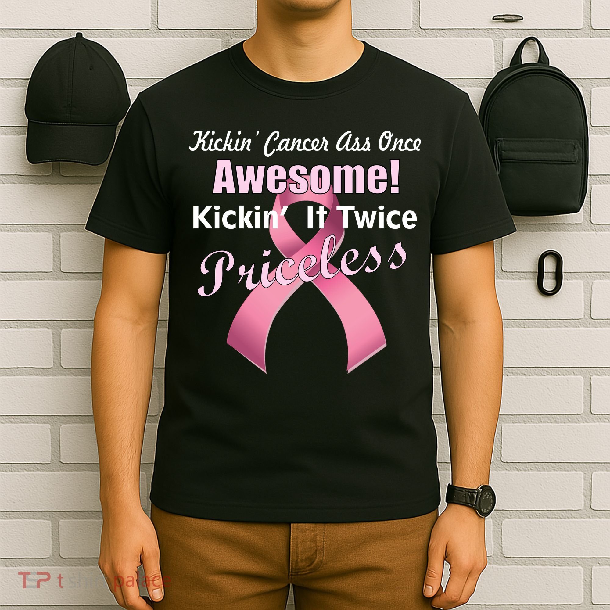 Kickin' Cancer's Ass One Awesome Twice Priceless T-Shirt