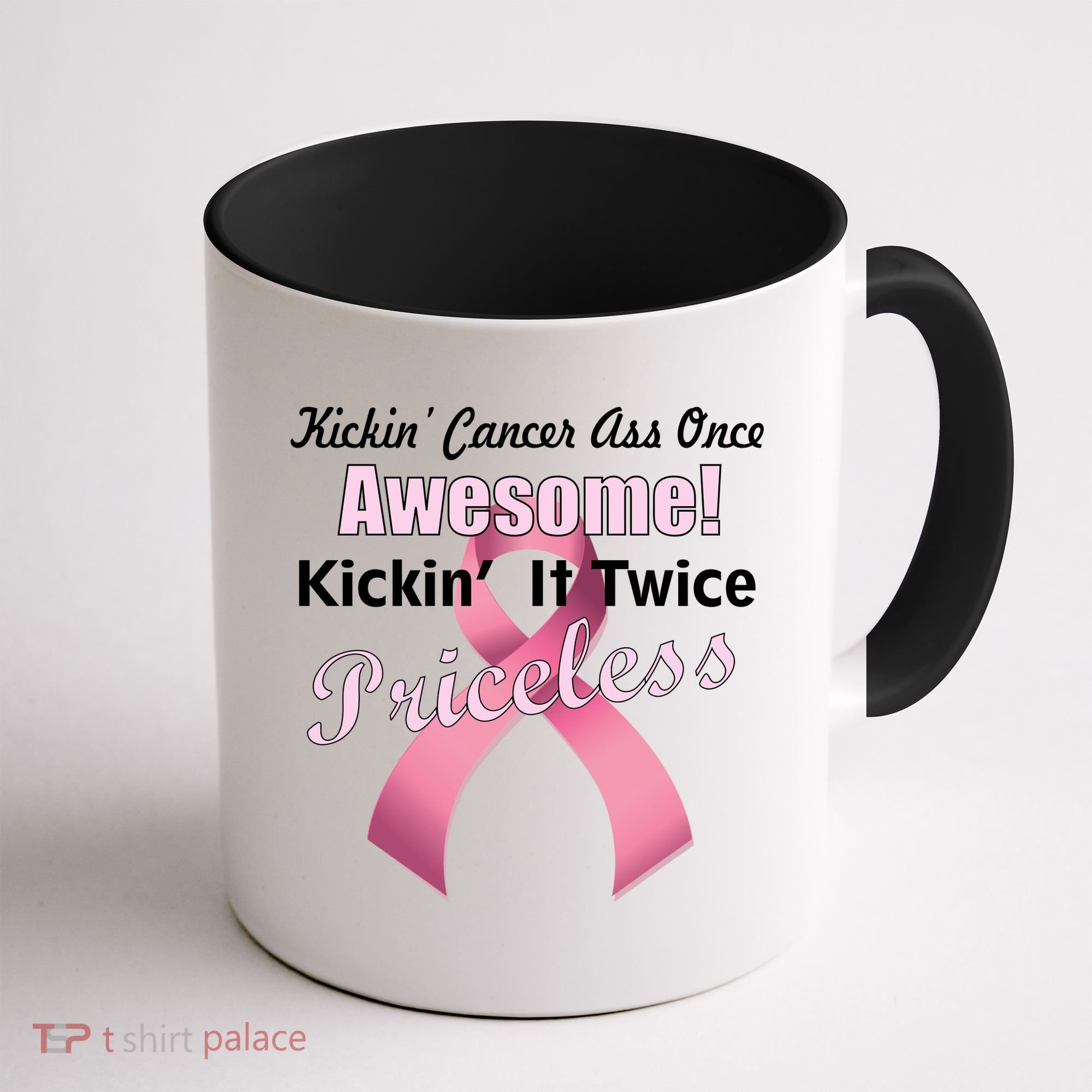 Kickin' Cancer's Ass One Awesome Twice Priceless Coffee Mug