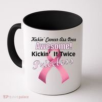 Kickin' Cancer's Ass One Awesome Twice Priceless Coffee Mug thumb 0