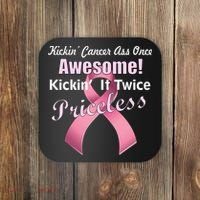 Kickin' Cancer's Ass One Awesome Twice Priceless Coaster thumb 0
