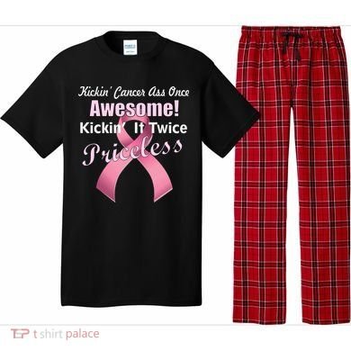 Kickin' Cancer's Ass One Awesome Twice Priceless Pajama Set