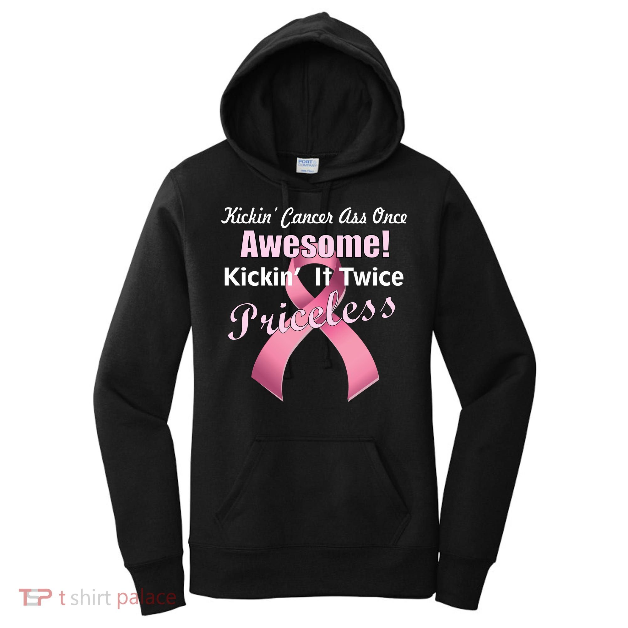 Kickin' Cancer's Ass One Awesome Twice Priceless Women's Hoodie