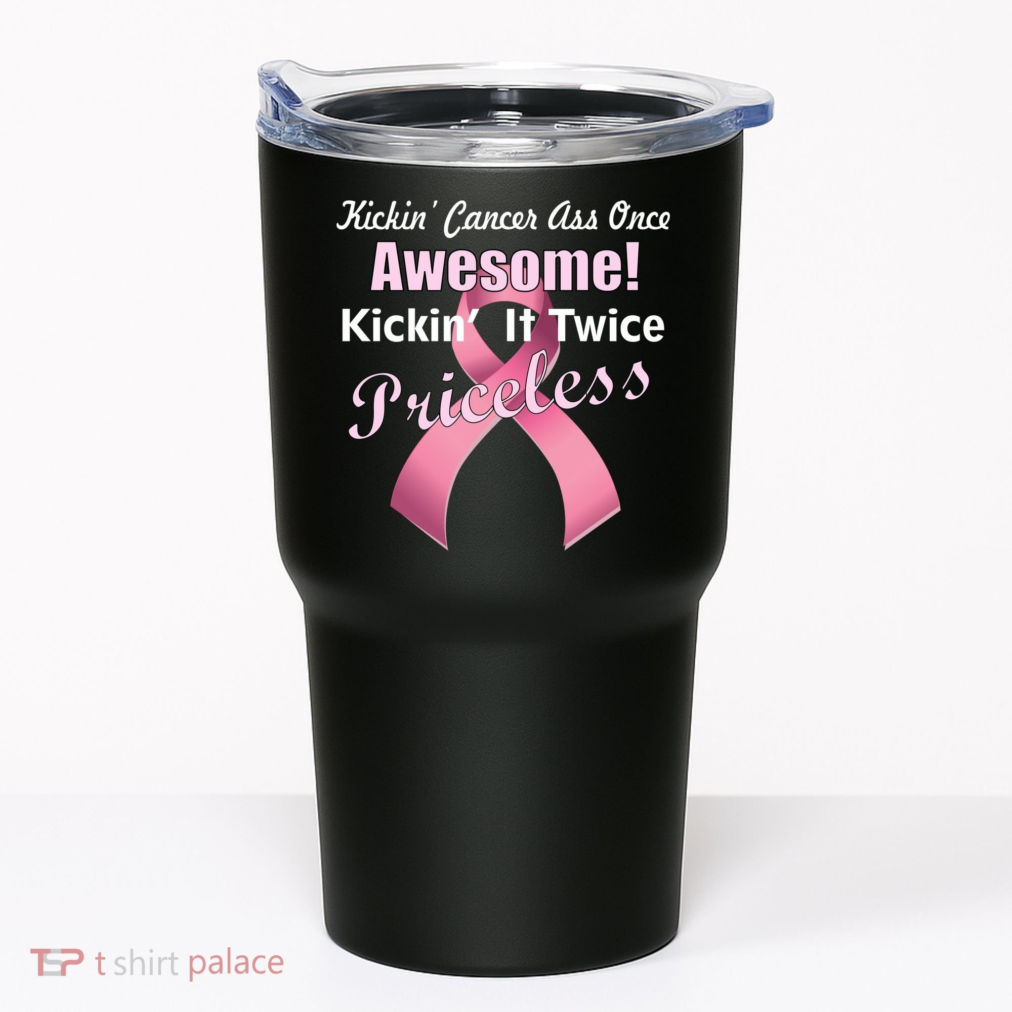 Kickin' Cancer's Ass One Awesome Twice Priceless Tumbler