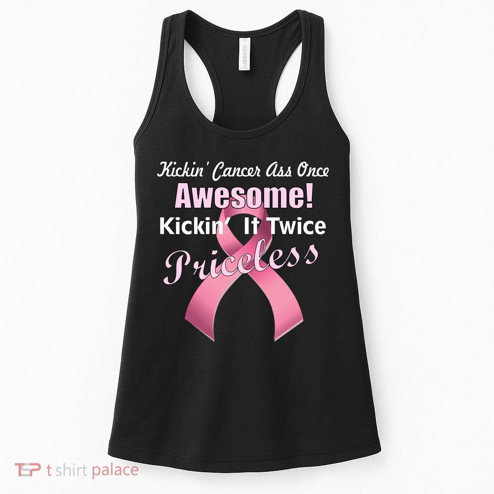 Kickin' Cancer's Ass One Awesome Twice Priceless Women's Tank Top