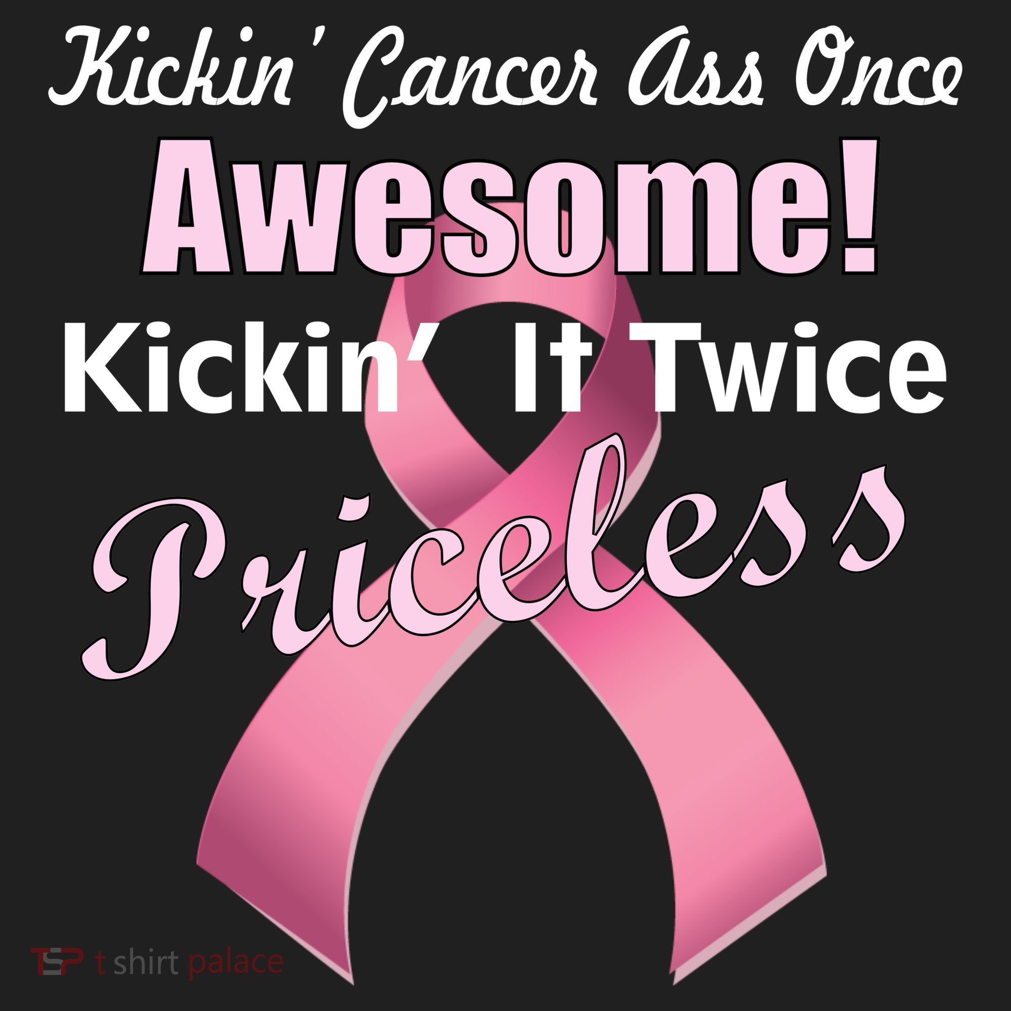 Kickin' Cancer's Ass One Awesome Twice Priceless Hat