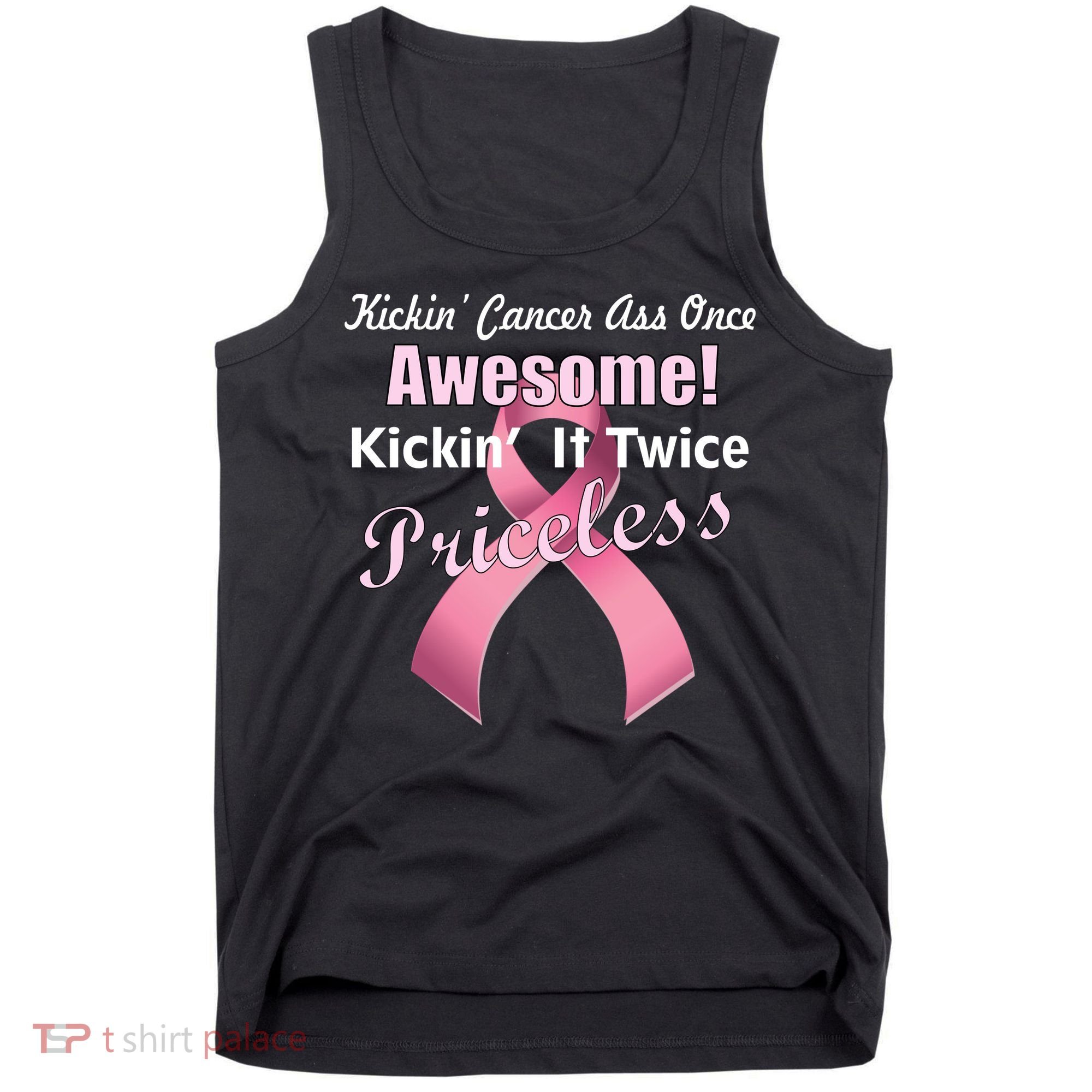 Kickin' Cancer's Ass One Awesome Twice Priceless Tank Top