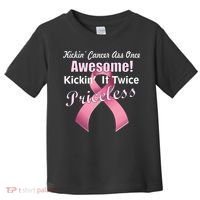 Kickin' Cancer's Ass One Awesome Twice Priceless Toddler T-Shirt thumb 0