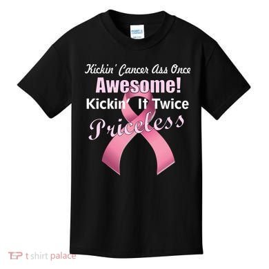Kickin' Cancer's Ass One Awesome Twice Priceless Kids T-Shirt