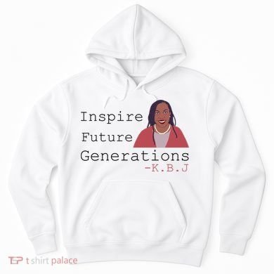 KBJ Inspire Future Generations Quote Hoodie
