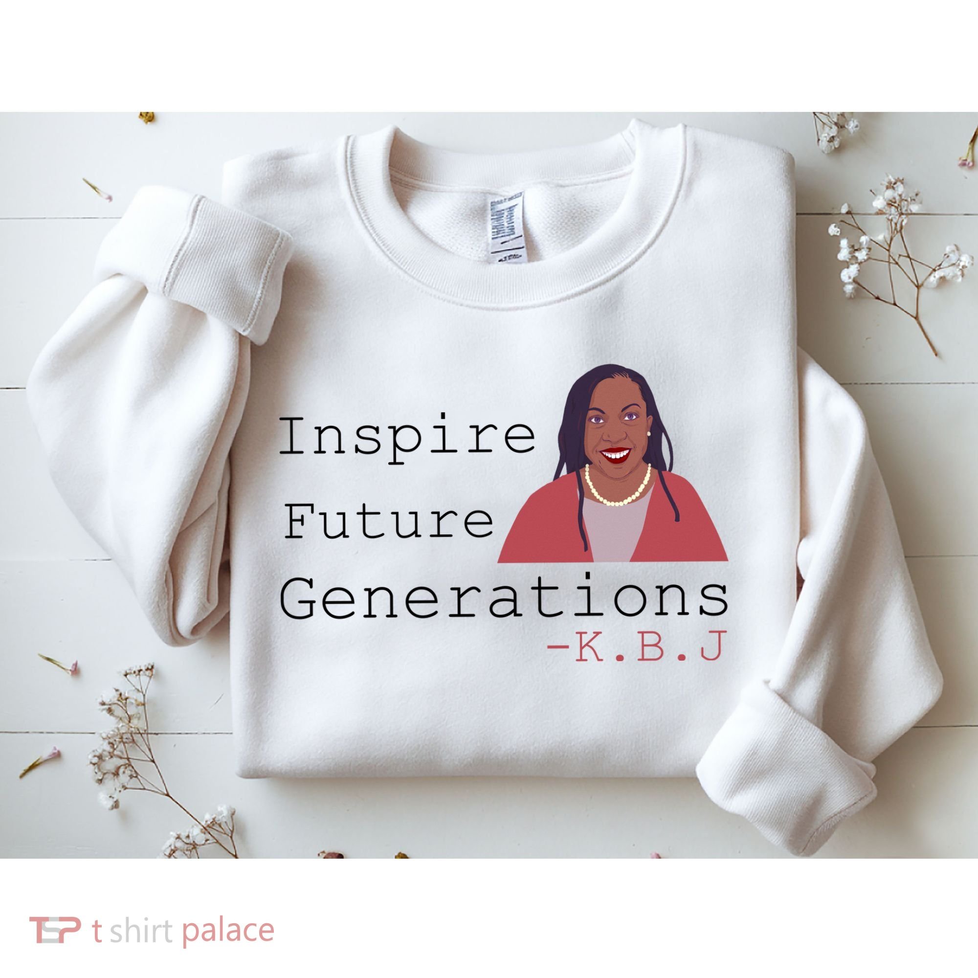KBJ Inspire Future Generations Quote Sweatshirt