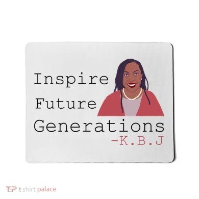 KBJ Inspire Future Generations Quote Mousepad
