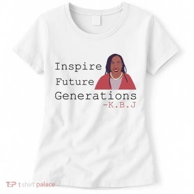 KBJ Inspire Future Generations Quote Women's T-Shirt