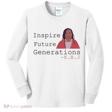 KBJ Inspire Future Generations Quote Kids Long Sleeve Shirt