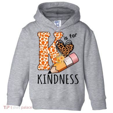 K Is For Kindness Kindergarten Cheetah Toddler Hoodie