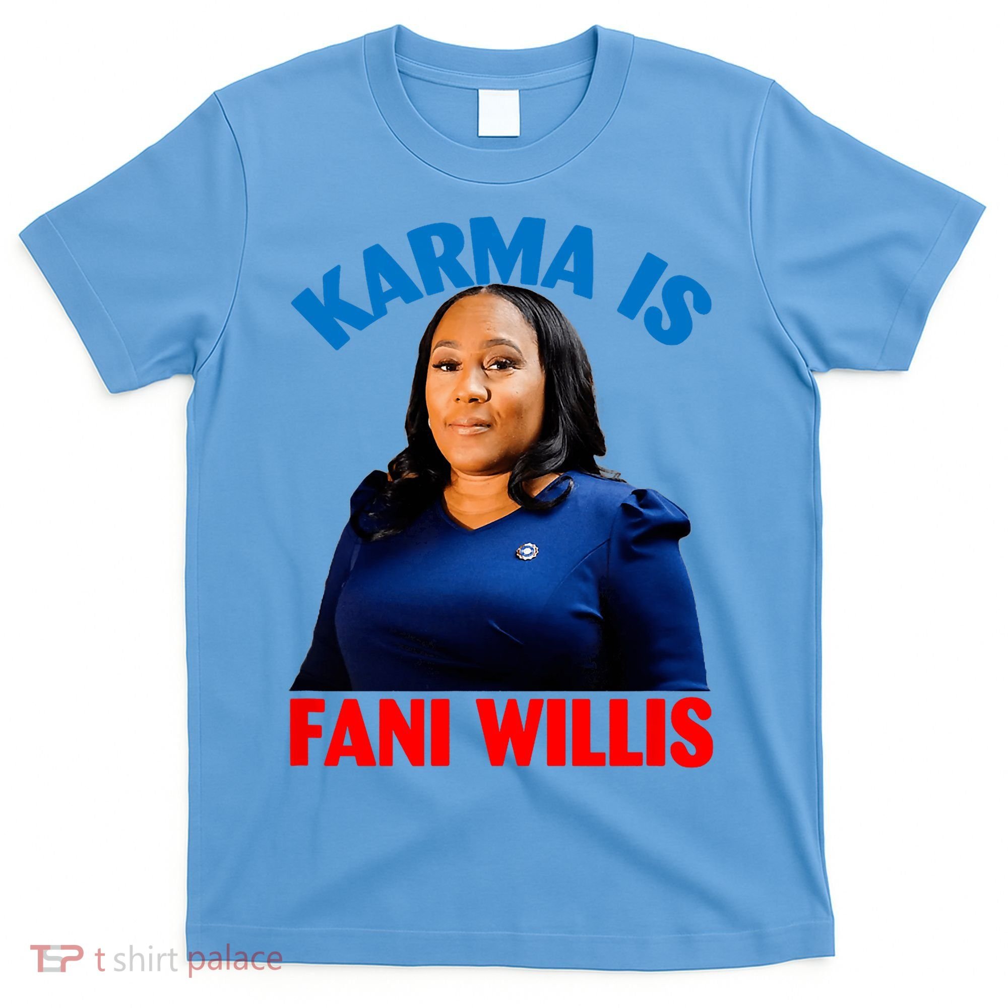 Karma Is Fani Willis T-Shirt