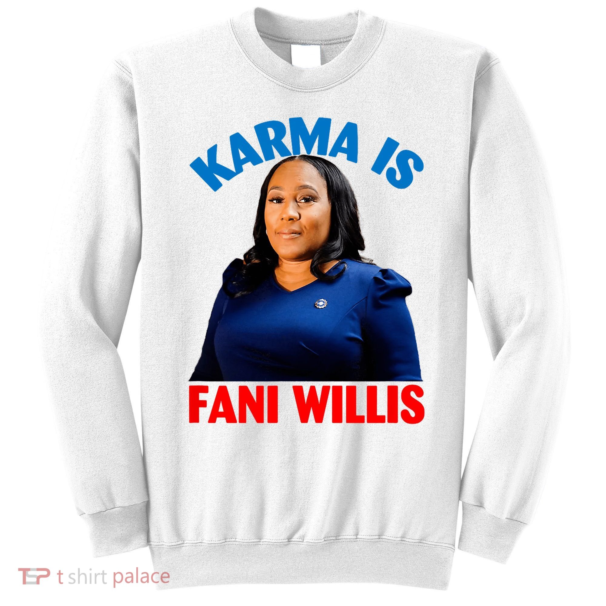 Karma Is Fani Willis Sweatshirt