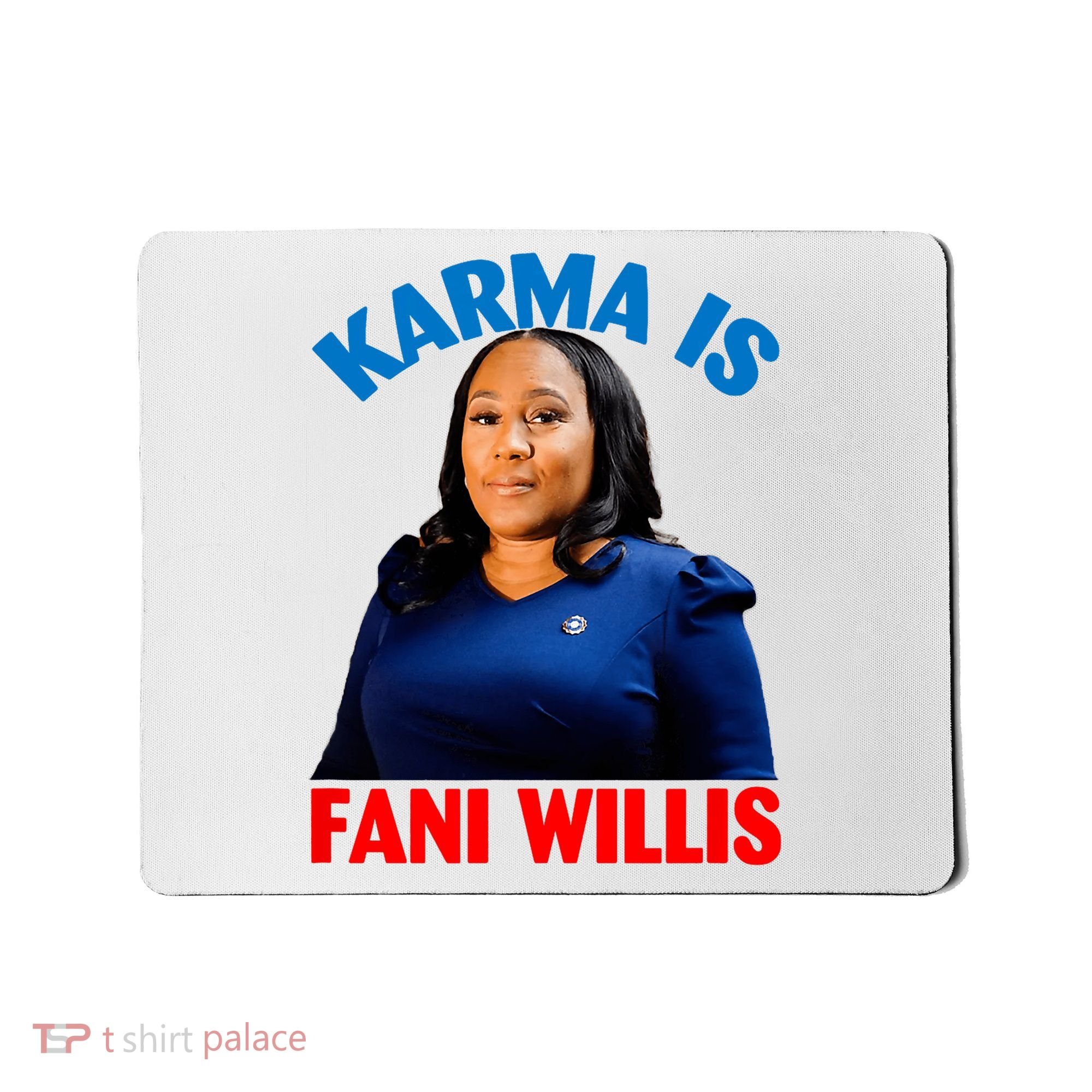 Karma Is Fani Willis Mousepad