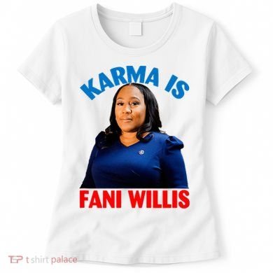 Karma Is Fani Willis Women's T-Shirt