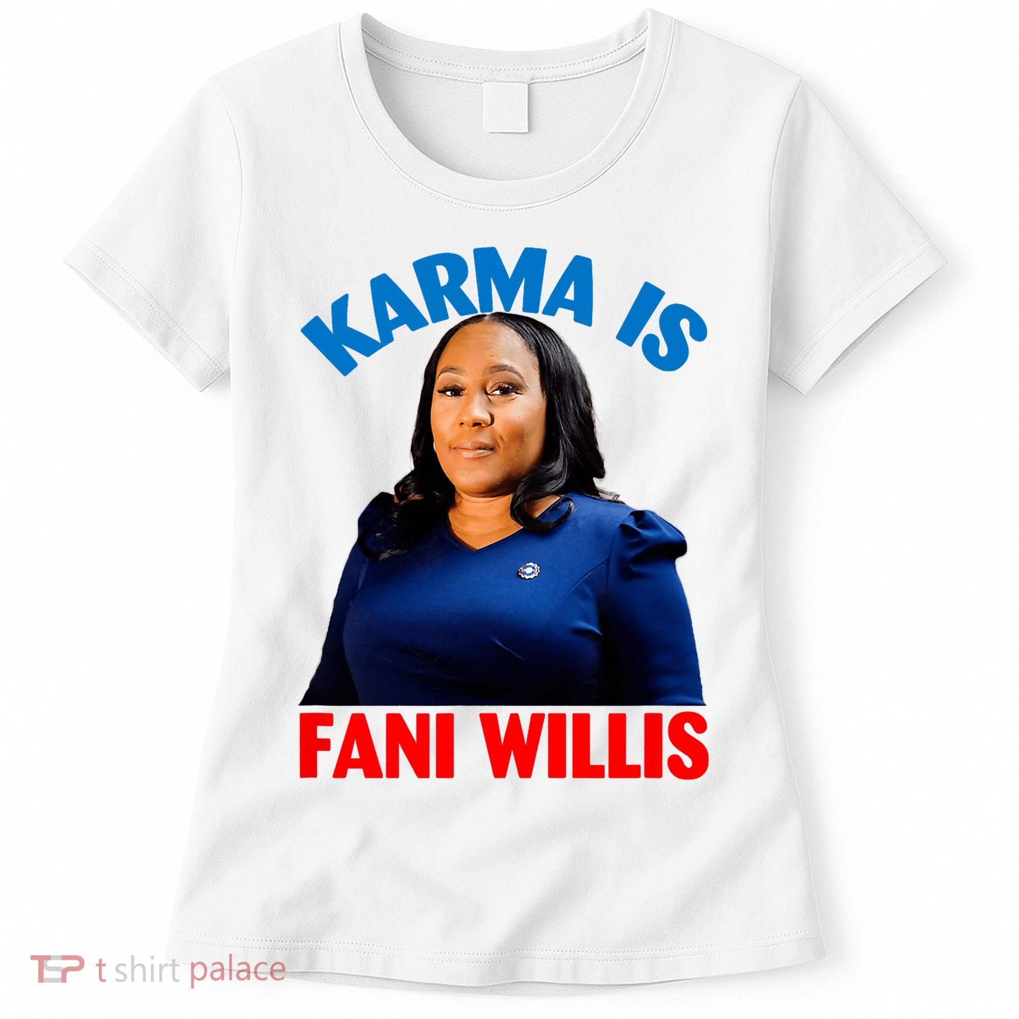 Karma Is Fani Willis Women's T-Shirt
