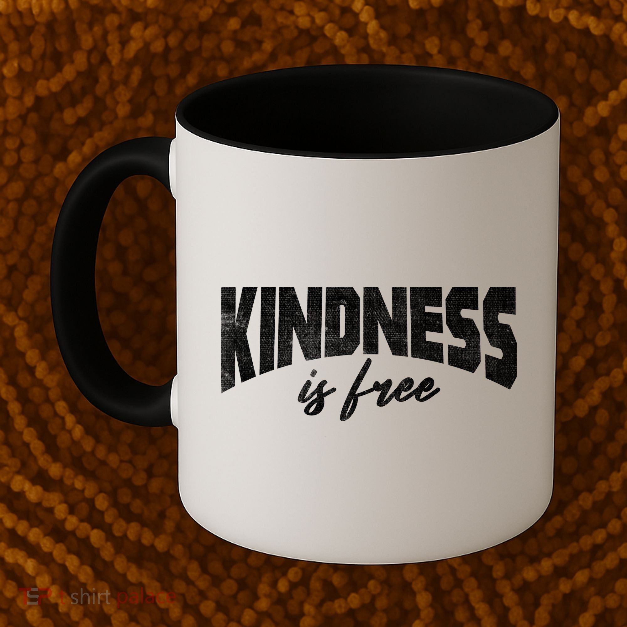 Kindness Is Free Coffee Mug