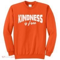 Kindness Is Free Sweatshirt thumb 0
