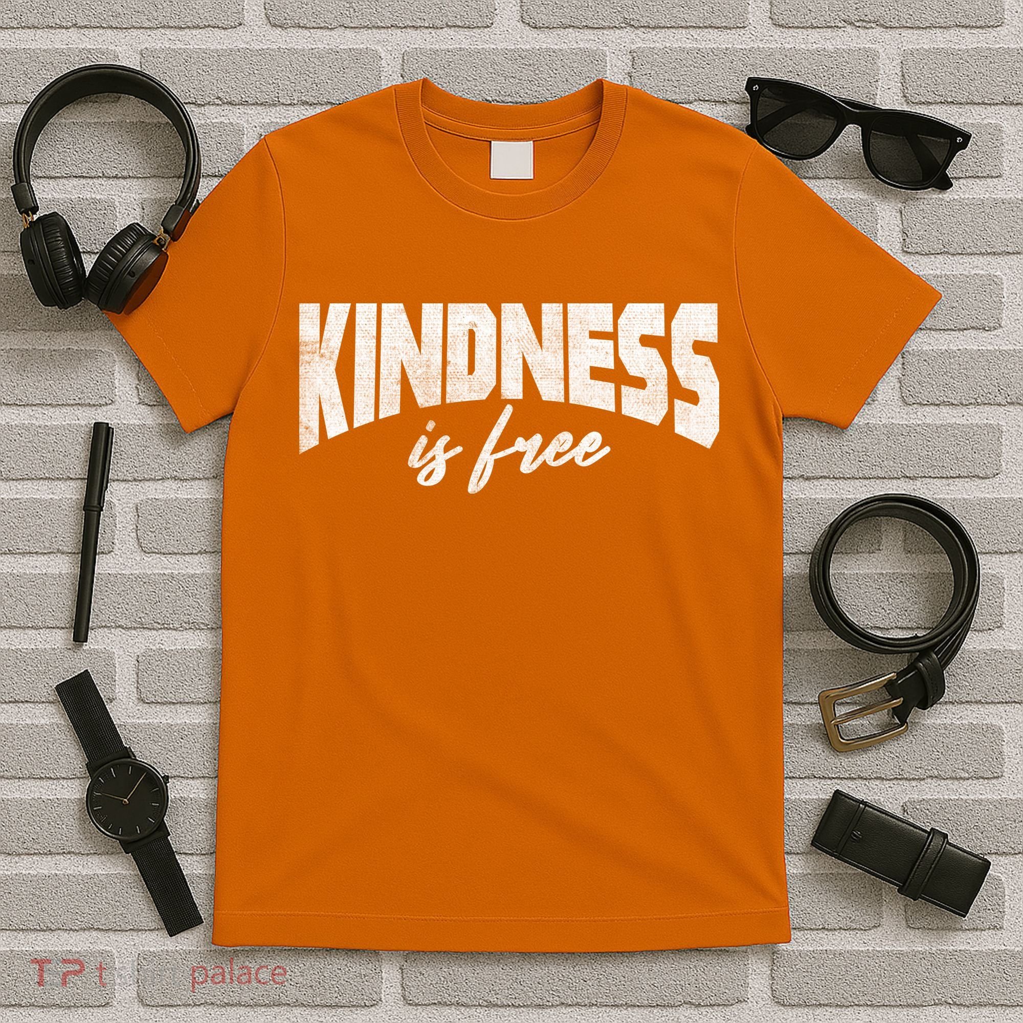 Kindness Is Free T-Shirt