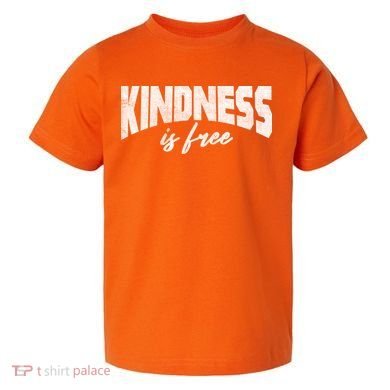 Kindness Is Free Toddler T-Shirt