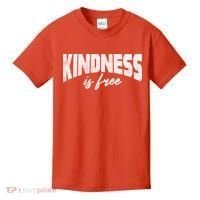Kindness Is Free Kids T-Shirt thumb 0
