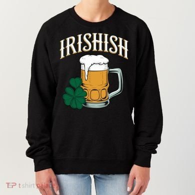 Kinda Irish Irishish Funny St Patrick’S Day Beer Ing Funny Gift Women's Sweatshirt