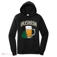 Kinda Irish Irishish Funny St Patrick’S Day Beer Ing Funny Gift Women's Hoodie thumb 0
