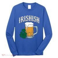 Kinda Irish Irishish Funny St Patrick’S Day Beer Ing Funny Gift Long Sleeve Shirt thumb 0