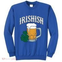 Kinda Irish Irishish Funny St Patrick’S Day Beer Ing Funny Gift Sweatshirt thumb 0