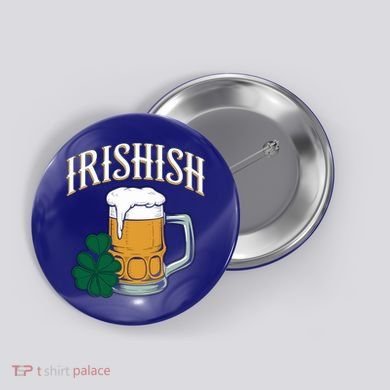 Kinda Irish Irishish Funny St Patrick’S Day Beer Ing Funny Gift Button
