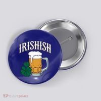 Kinda Irish Irishish Funny St Patrick’S Day Beer Ing Funny Gift Button thumb 0