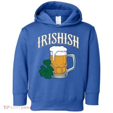 Kinda Irish Irishish Funny St Patrick’S Day Beer Ing Funny Gift Toddler Hoodie