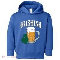 Kinda Irish Irishish Funny St Patrick’S Day Beer Ing Funny Gift Toddler Hoodie thumb 0