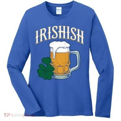 Kinda Irish Irishish Funny St Patrick’S Day Beer Ing Funny Gift Women's Long Sleeve Shirt