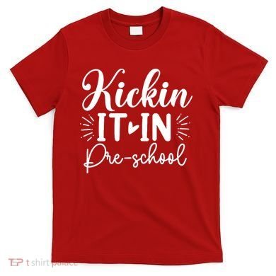 Kickin It In Pre School T-Shirt