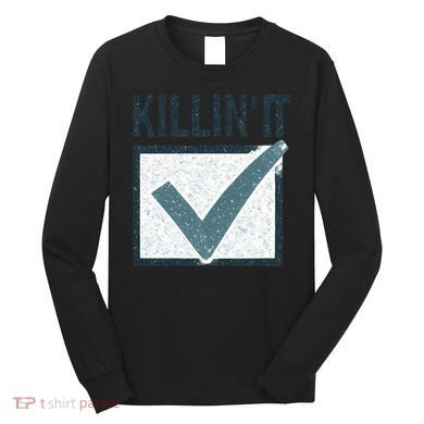 Killin' It Long Sleeve Shirt