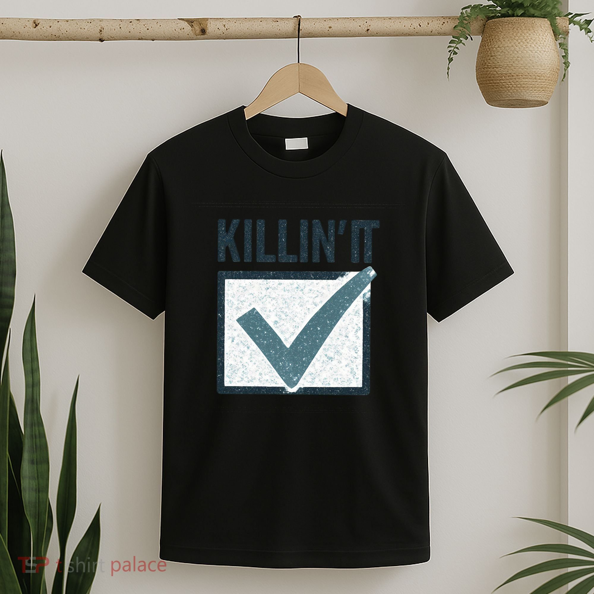 Killin' It T-Shirt